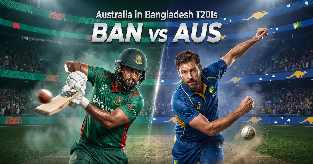 BAN vs AUS T20 Match Preview, Playing XI & Fantasy Tips